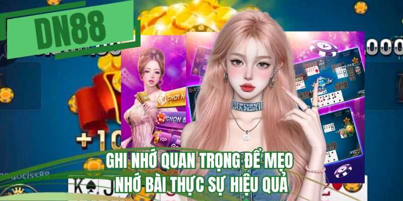 Ghi nhớ quan trọng để mẹo nhớ bài thực sự hiệu quả