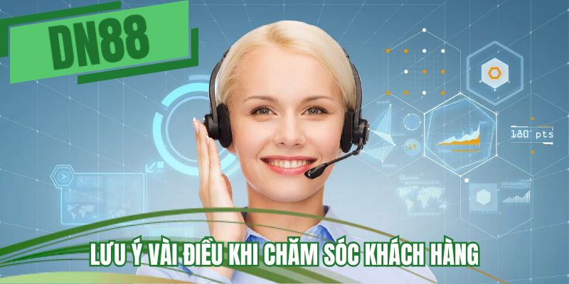 Lưu ý vài điều khi chăm sóc khách hàng