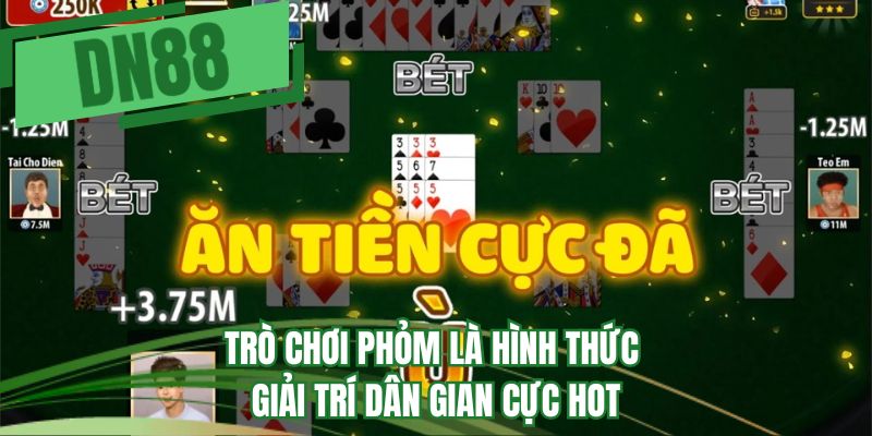 Trò chơi phỏm là hình thức giải trí dân gian cực hot